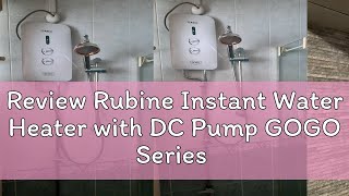 Review Rubine Instant Water Heater with DC Pump GOGO Series [RWH-933P]