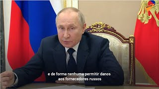 PUTIN PODE ESTATIZAR EMPRESAS QUE ADEREM A SANÇÕES