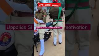 UP SI 5000 + Vacancy #motivation #uppolice #subinspector #upsi #shorts #trending #viralvideo