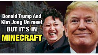 Donald Trump meets Kim Jong Un but it’s minecraft😂😂 #shorts #minecraftshorts