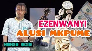 Nonso Ogidi - Ezenwanyi Alusi Mkpume