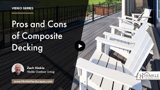 What are the Pros and Cons of Composite Decking? | Hinkle Outdoor Living