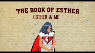 The Book of Esther: Part 5—Esther and Me