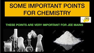 🔥MOST IMPORTANT POINTS FOR CHEMISTRY!!!!🔥,IT WILL HELP TO ACHIEVE 99+ IN JEE MAINS 2022😎