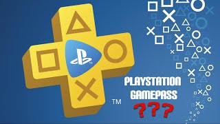 PlayStation Gamepass?