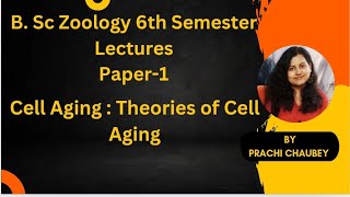 L-2| Theories of Cell-Aging | Bsc 6th Semester lecture and notes  #bsc #6thsemester