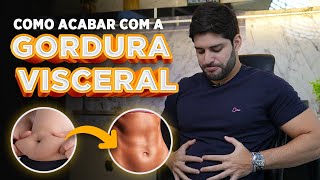 Como acabar com a gordura visceral?