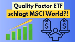 MSCI World Quality Factor ETF ist besser als der MSCI World?! Meine Analyse und Meinung.