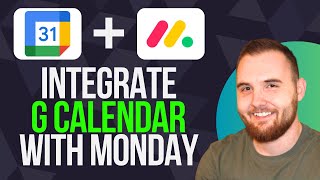 How To Integrate Google Calendar With Monday.Com