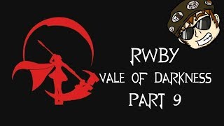 When In Doubt... Grind: JAC PLays: RWBY Vale of Darkness (Pt 9)