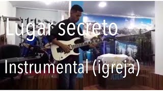 “Lugar Secreto - Gabriela Rocha”  Instrumental / by Marrony Oliveira