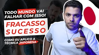 QUAL O SEGREDO DO SUCESSO | TÉCNICA JAPONESA