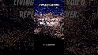 Eternal Recurrence (Living life as if you'd repeat it forever)  #shorts