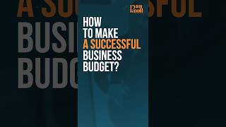 How to Make a Successful Business Budget