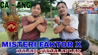 CA~ANG(CaritA dalANG) mitos FAKTOR X DALANG