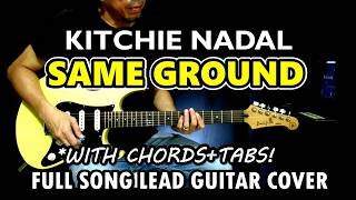 Same Ground - Kitchie Nadal | Full Song (Slow Version) Lead Guitar Cover with Tabs & Chords