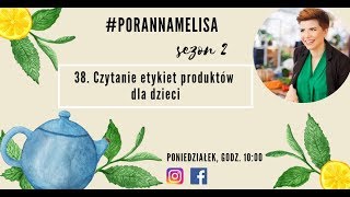 #PorannaMelisa 38: Czytanie etykiet produktów dla dzieci