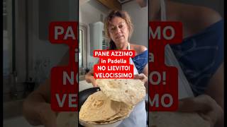 PANE AZZIMO in Padella NO LIEVITO VELOCISSIMO #shorts #bread #ricette