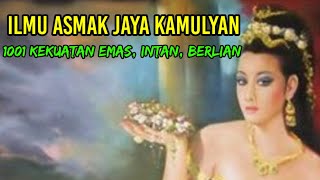 kekuatan gaib emas intan berlian ILMU ASMAK JAYA KAWIJAYAN