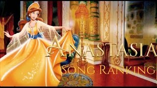 Personal Ranking: Anastasia Songs