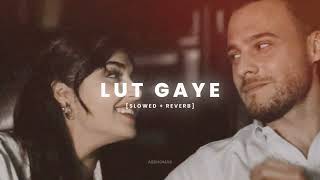 Jubin Nautiyal - Lut Gaye [Slowed + Reverb] | Abshomar