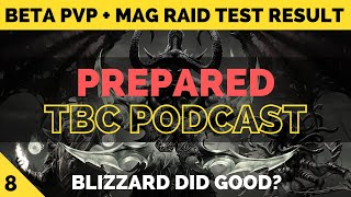 Magtheridon raid test, PvP is broken & Progress vs. Nota WR | PREPARED: Classic TBC Podcast #8