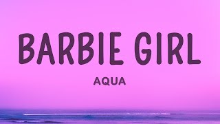 Aqua - Barbie Girl (Lyrics)  | 25 MIN