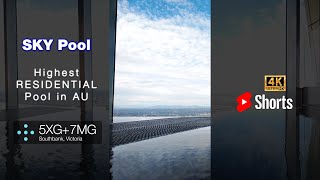 Sky Pool - Highest residential infinity pool in the southern hemisphere (Australia 108)