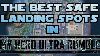 What Are THE BEST SAFE LANDING SPOTS to Start in MY HERO ULTRA RUMBLE Matches - (Important Tips)