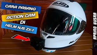 TUTORIAL CARA PASANG MOUNTING ACTION CAM KE HELM NJSZX-1