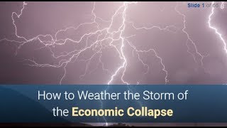 How to Weather the Storm of the Economic Collapse