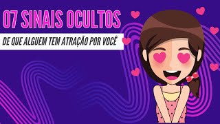 07 Sinais Ocultos De Que Alguem Se Sente Atraído Por Você😍