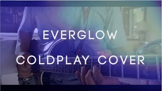 Everglow - Coldplay (Guitar Cover by Adri)