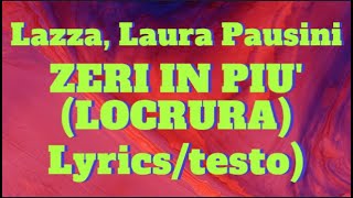 Lazza, Laura Pausini - ZERI IN PIÙ LOCURA (Lyrics/testo)