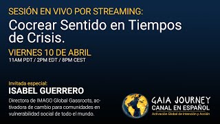 Cocrear Sentido en Tiempos de Crisis - Invitada especial: Isabel Guerrero