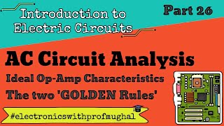 #26 Operational Amplifiers ➠ Ideal Opamp Characteristics