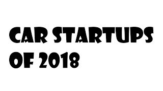 Car startups of 2018