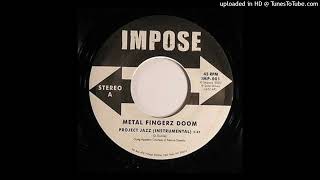 METAL FINGERZ DOOM - Project Jazz (Instrumental) / Garbage Day (Instrumental)