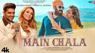 Main Chala (Video) Guru Randhawa, Iulia Vantur, Salman K, Pragya J, Shabbir, Shabina, DirectorGifty