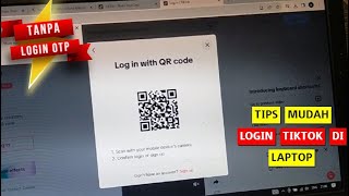 Cara Login Tiktok di Laptop Dengan Kode QR