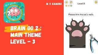 Brain Go 2 : Main Theme Level - 3 || Gameplay Walkthrough || #shorts