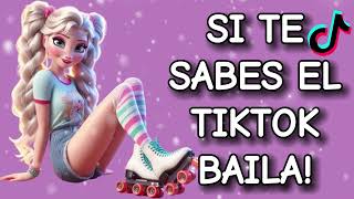 SI TE SABES EL TIKTOK BAILA! - 2024