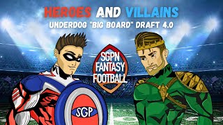 Underdog "Big Board" Draft 4.0 I Heroes and Villains