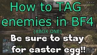 HOW TO: Tag Enemies in BF4 (XBOX ONE) & Possible EASTER EGG?