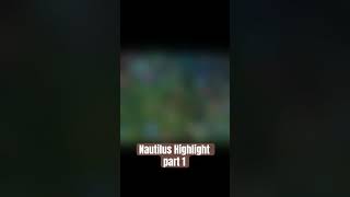 Nautilus Support Highlight Part 1 #wildrift