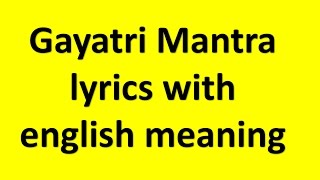 gayatri mantra lyrics with english meaning