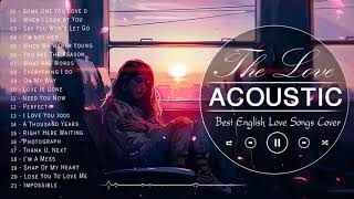 Most Popular English Acoustic Love Songs Cover 2020 - Best Balad Acoustic Cover Of Popular Songs