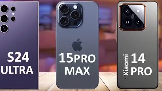 مقارنة بين Samsung S24 Ultra Vs iphone 15 Pro max Vs Xiaomi 14 Pro