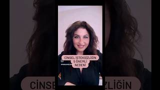 CİNSEL İSTEKSİZLİĞİN 5 ÖNEMLİ NEDENİ #ilişkiler #ilişkiterapisi #psikologi #podcast