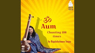 Om Aum Chanting 108 Times